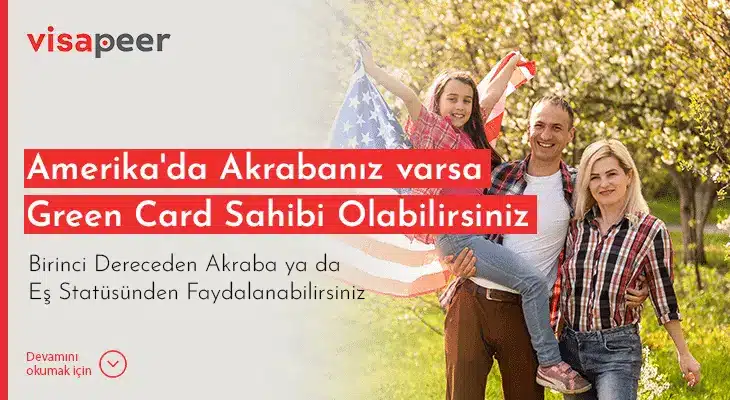 Amerika'da Akrabanız varsa Green Card Sahibi Olabilirsiniz