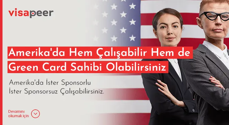 Amerika'da Hem Çalışabilir Hem de Green Card Sahibi Olabilirsiniz