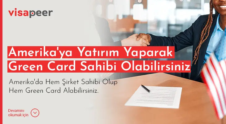 Amerika'ya Yatırım Yaparak Green Card Sahibi Olabilirsiniz