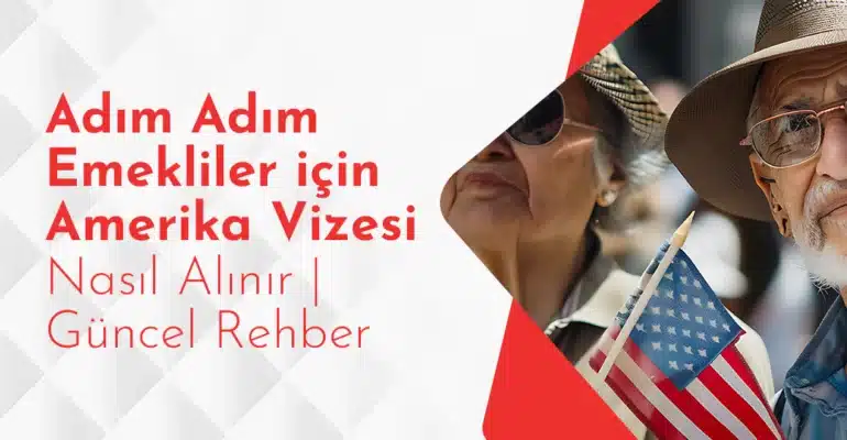 emekliler için amerika vizesi