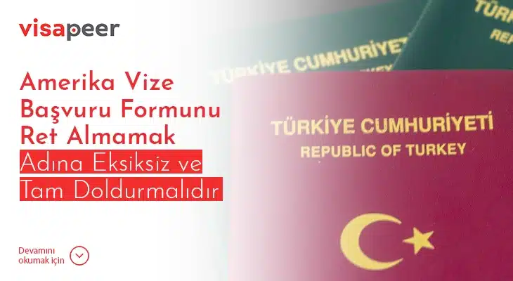 Amerika Vize Basvuru Formunu Ret Almamak Adina Eksiksiz ve Tam Doldurmalidir 1