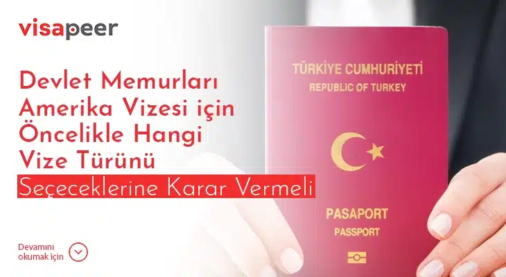 Devlet Memurlari Amerika Vizesi icin Oncelikle Hangi Vize Turunu Sececeklerine Karar Vermeli 1